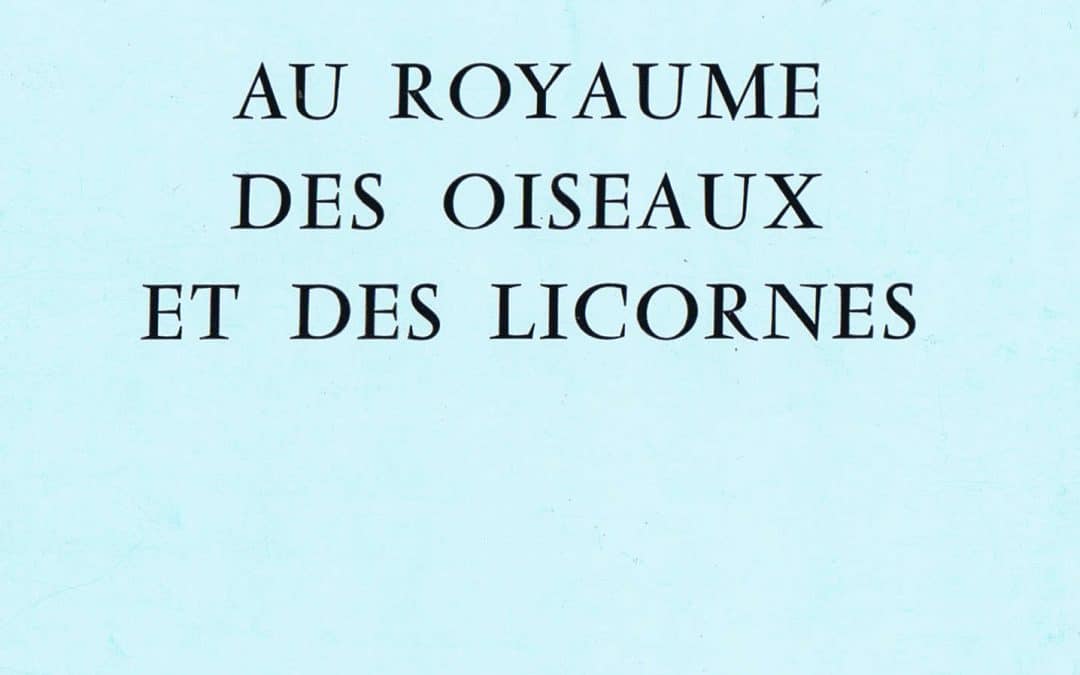 Au royaume des oiseaux et des licornes – 1ère éd. 1982