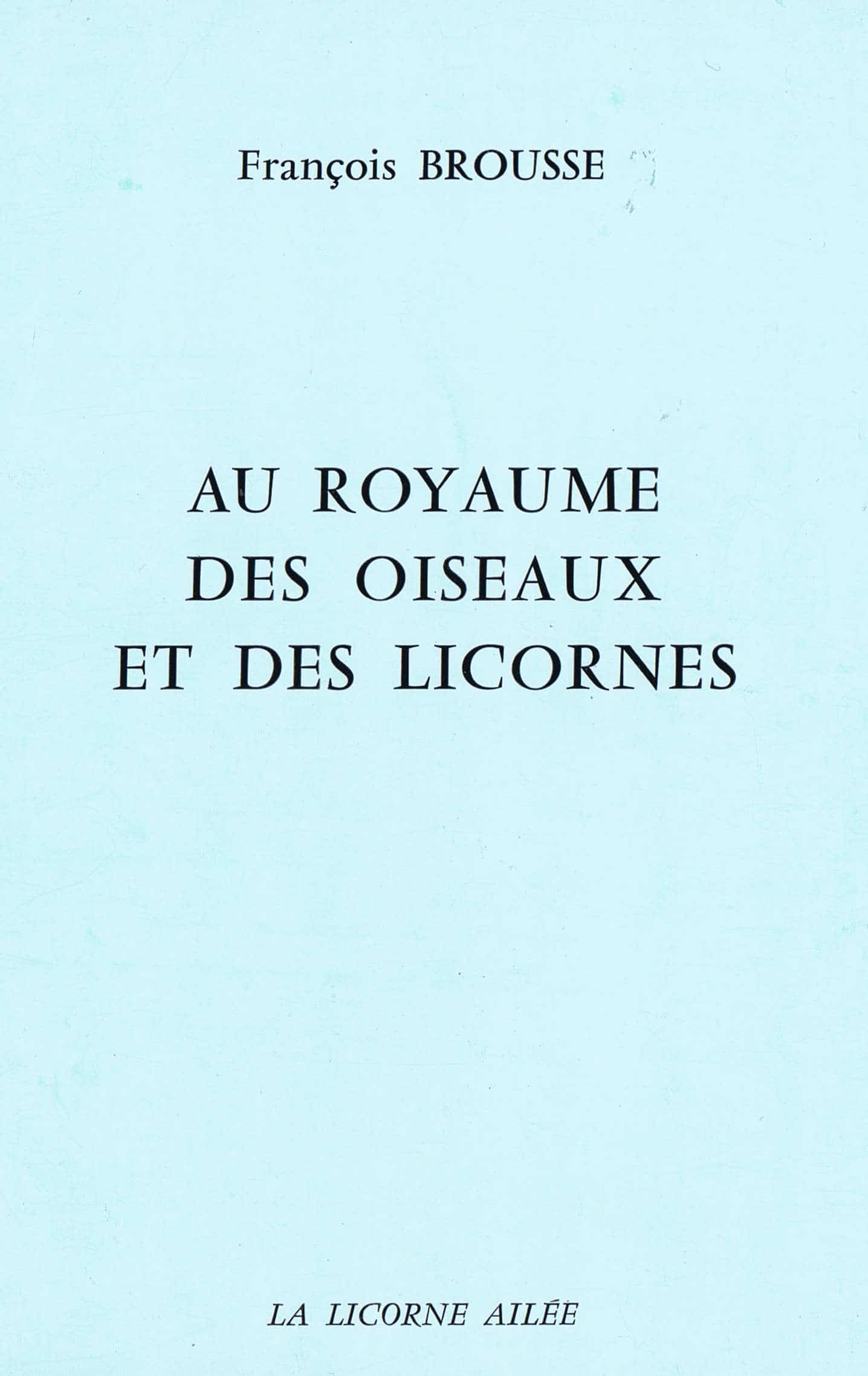 Au royaume des oiseaux et des licornes – 1ère éd. 1982