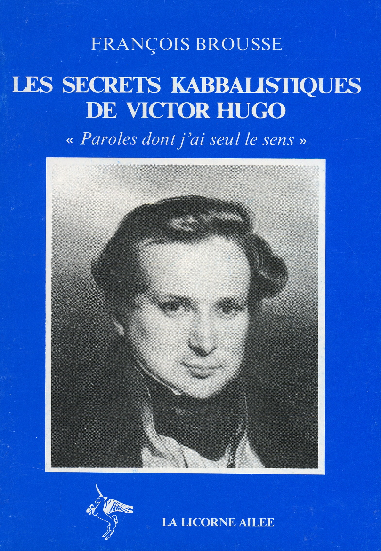 Les Secrets kabbalistiques de Victor Hugo – 1ère éd. 1985