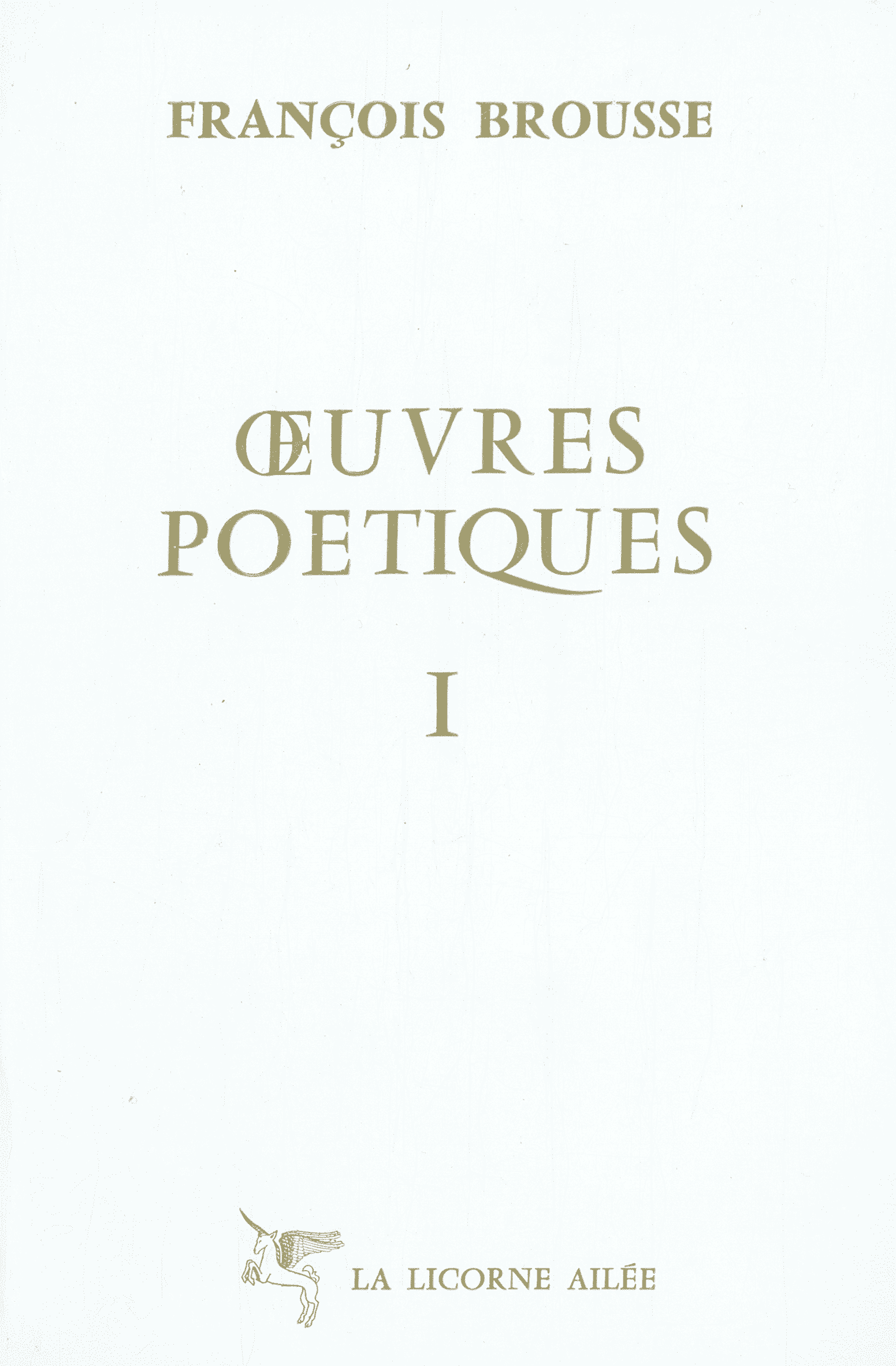 Oeuvres poétiques t. 1 – 1986