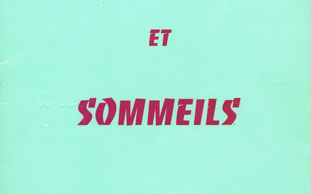 Ivresses et Sommeils – 1ère éd. 1980