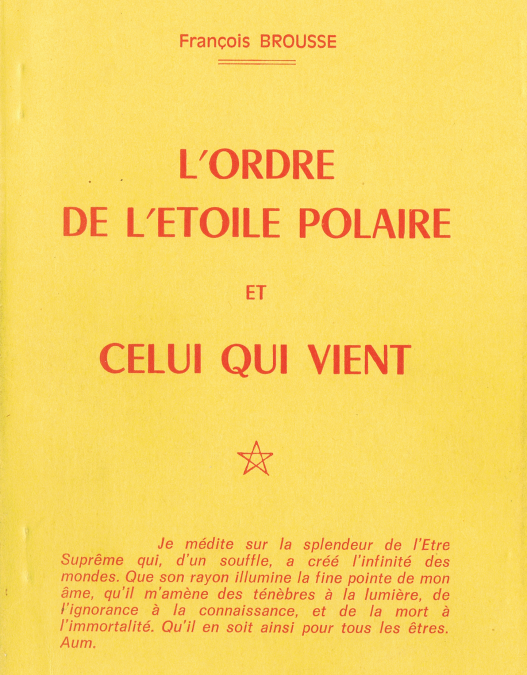 L’Ordre de l’étoile Polaire et Celui qui vient, 1ère éd. 1974