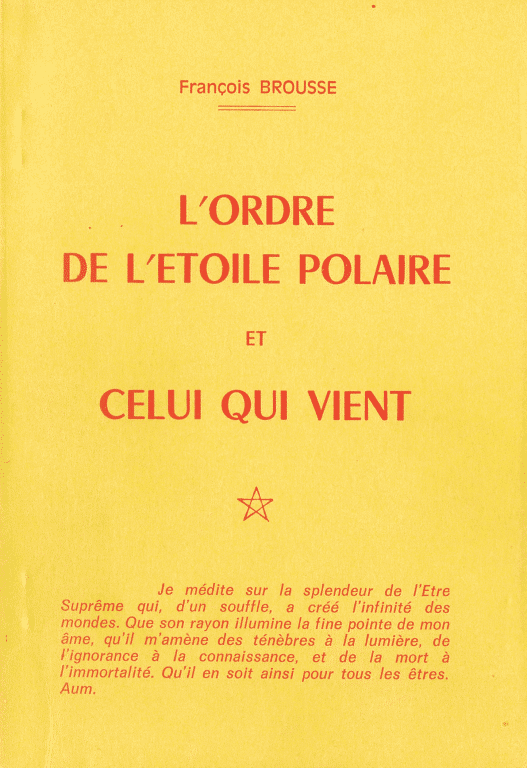 L’Ordre de l’étoile Polaire et Celui qui vient, 1ère éd. 1974