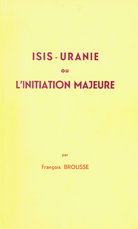 Isis-Uranie ou l’Initiation majeure – 1ère éd. 1976
