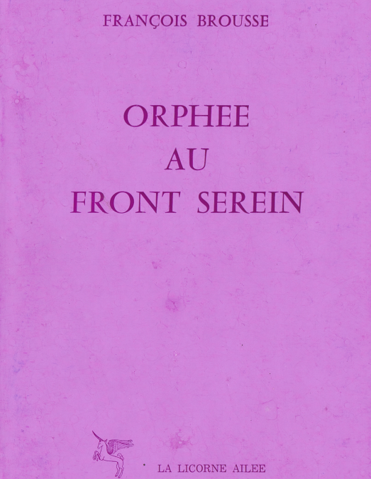 Orphée au front serein – 1ère éd. 1984