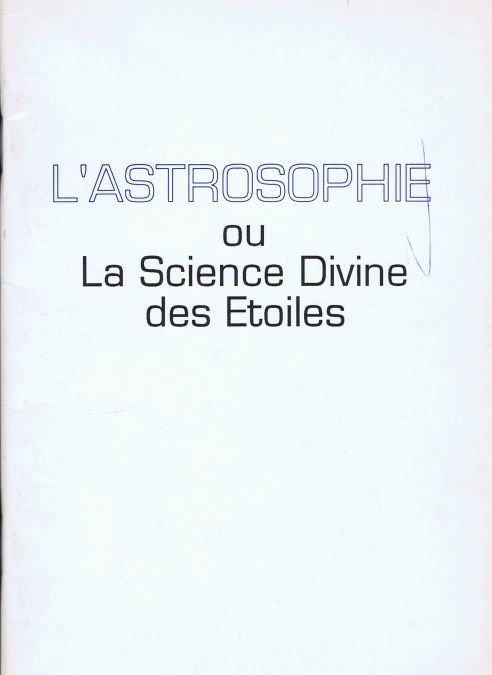 L&rsquo;Astrosophie ou la Science divine des étoiles – Anc. éd. 1989