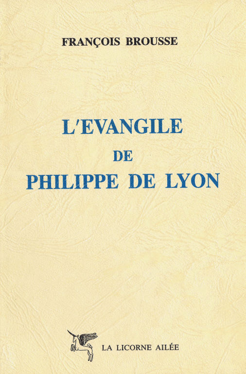 L’Évangile de Philippe de Lyon – 1ère éd. 1994