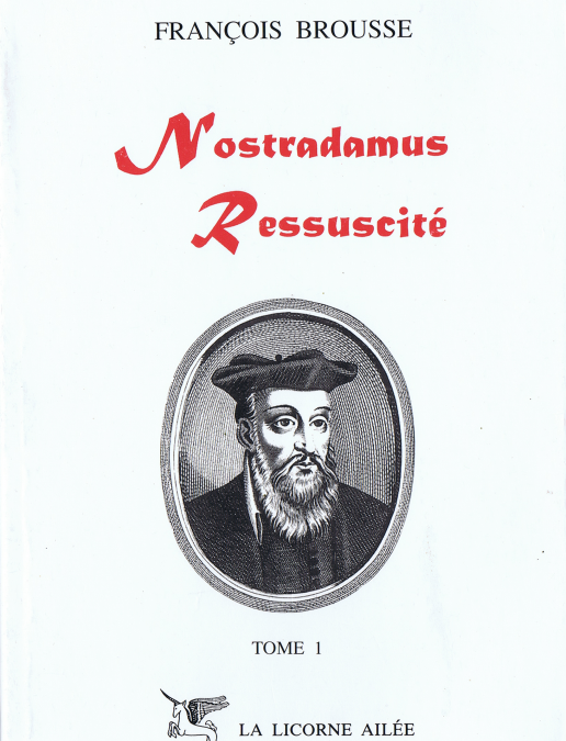 Nostradamus ressuscité, t. I – éd. 1996