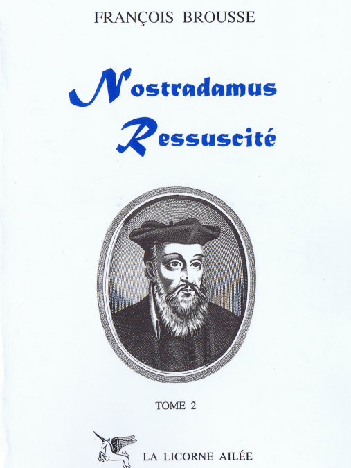 Nostradamus ressuscité, t. II – éd. 1997