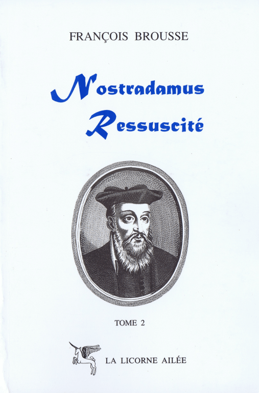 Nostradamus ressuscité, t. II – éd. 1997