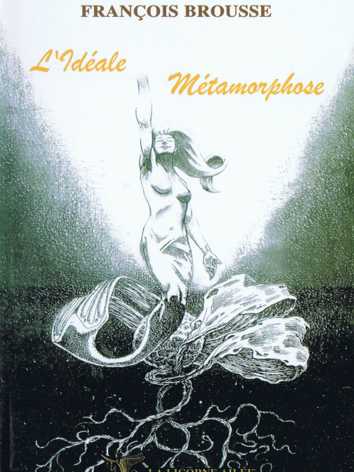 L’Idéale Métamorphose – éd. 1998