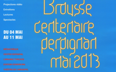 Centenaire François Brousse 2013 (Perpignan) – mai / juin 2013