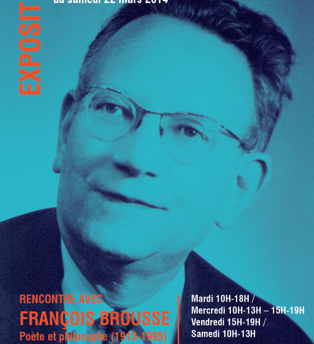 Exposition (Prades) : « Rencontre avec François Brousse » – 11 mars / 22 mars 2014