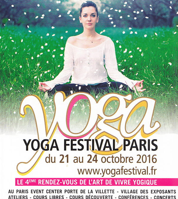 Salon « Yoga Festival » (Paris) – 21 / 24 octobre 2016